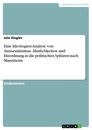 Title: Eine Ideologien-Analyse von Antisemitismus. Ähnlichkeiten und Einordnung in die politischen Sphären nach Mannheim