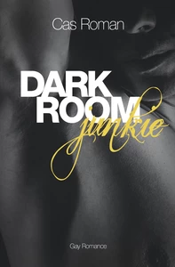 Titel: Dark Room Junkie