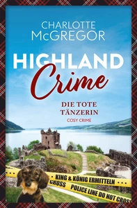 Titel: Highland Crime – Die tote Tänzerin