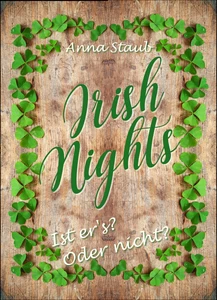 Titel: Irish Nights: Ist er's? Oder nicht?