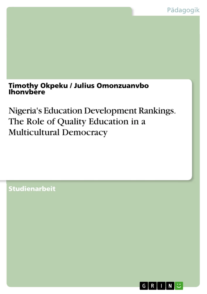 Titre: Nigeria's Education Development Rankings. The Role of Quality Education in a Multicultural Democracy