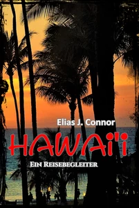 Titel: Hawai'i - Ein Reisebegleiter