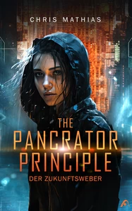Titel: The Pancrator Principle - Der Zukunftsweber