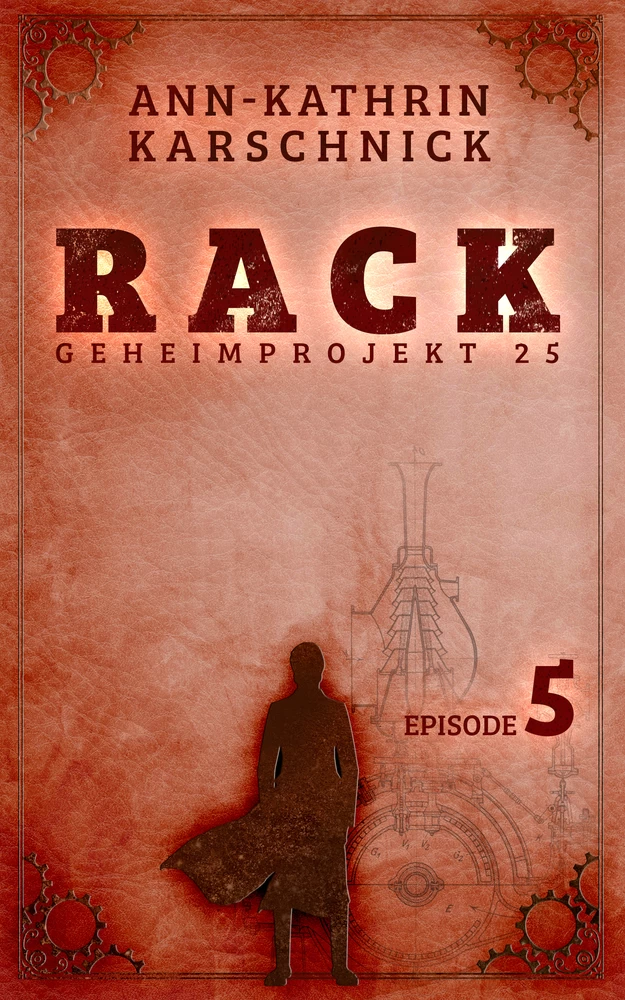 Titel: Rack - Geheimprojekt 25: Episode 5