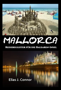 Titel: Mallorca - Reisebegleiter für die Balearen-Insel