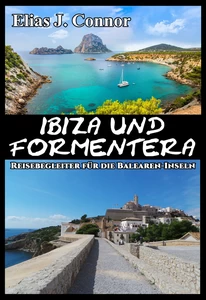 Titel: Ibiza und Formentera - Reisebegleiter für die Balearen-Inseln