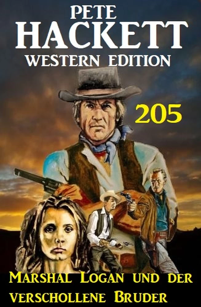 Titel: Marshal Logan und der verschollene Bruder: Pete Hackett Western Edition 205