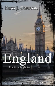 Titel: England - Ein Reisebegleiter