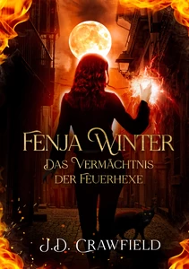 Titel: Fenja Winter - Das Vermächtnis der Feuerhexe