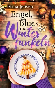 Titel: Engel, Blues und Winterfunkeln
