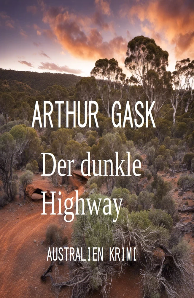 Titel: Der dunkle Highway: Australien Krimi