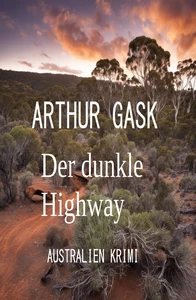 Titel: Der dunkle Highway: Australien Krimi