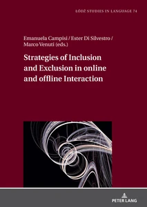 Title: Strategies of Inclusion and Exclusion in online and offline Interaction