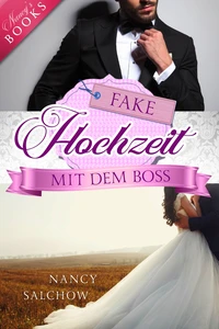 Titel: Fake-Hochzeit mit dem Boss