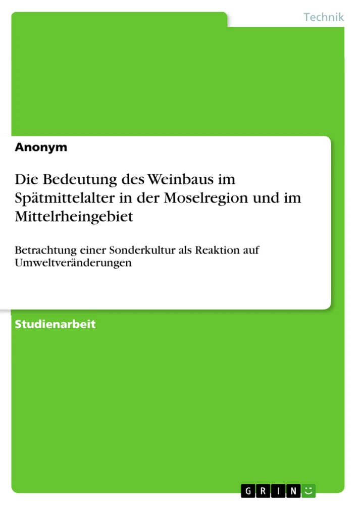 Titre: Die Bedeutung des Weinbaus im Spätmittelalter in der Moselregion und im Mittelrheingebiet