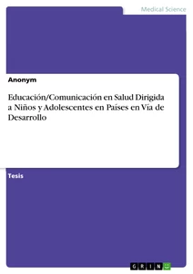 Titre: Educación/Comunicación en Salud Dirigida a Niños y Adolescentes en Países en Vía de Desarrollo