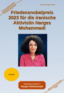Titel: Friedensnobelpreis 2023 für die iranische Aktivistin Narges Mohammadi