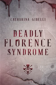 Titel: Deadly Florence Syndrome