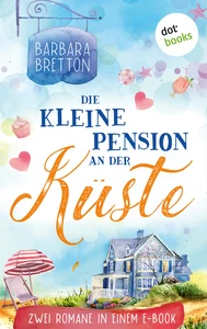 Titel: Die kleine Pension an der Küste