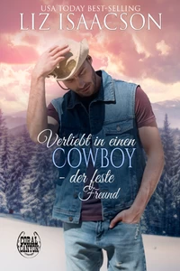 Titel: Verliebt in einen Cowboy - der feste Freund