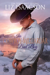 Titel: Ihr Cowboy-Milliardär Bad Boy