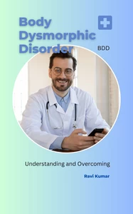 Titel: Body Dysmorphic Disorder (BDD)