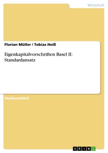 Titre: Eigenkapitalvorschriften Basel II: Standardansatz