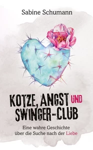 Titel: Kotze, Angst und Swinger-Club