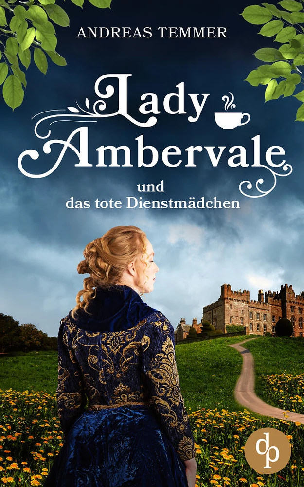 Titel: Lady Ambervale und das tote Dienstmädchen