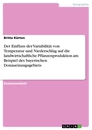 Title: Der Einfluss der Variabilität von Temperatur und Niederschlag auf die landwirtschaftliche Pflanzenproduktion am Beispiel des bayerischen Donaueinzugsgebiets