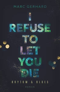 Titel: I refuse to let you die