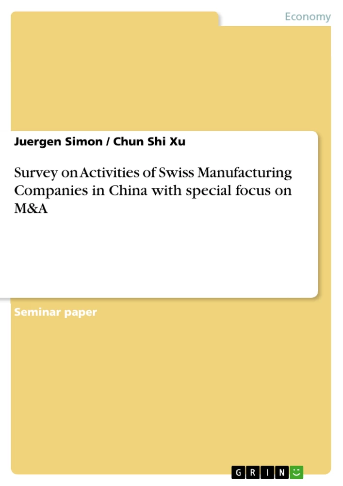 Titel: Survey on Activities of Swiss Manufacturing Companies in China with special focus on M&A