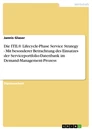 Titre: Die ITIL® Lifecycle-Phase Service Strategy - Mit besonderer Betrachtung des Einsatzes der Serviceportfolio-Datenbank im Demand-Management-Prozess
