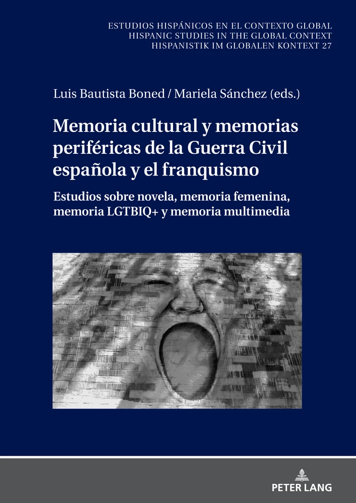 Title: Memoria cultural y memorias periféricas de la Guerra Civil española y el franquismo