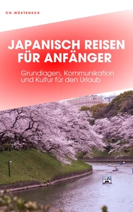 Titel: JAPANISCH REISEN FÜR ANFÄNGER