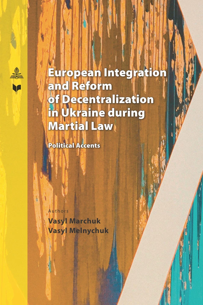 Title: European Integration and Reform of Decentralization in Ukraine during Martial Law