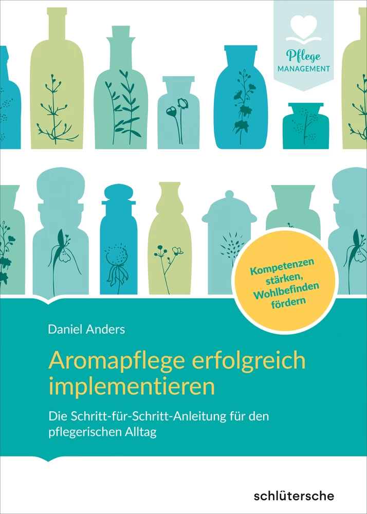 Titel: Aromapflege erfolgreich implementieren