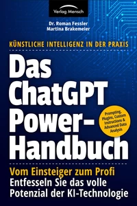 Titel: Das ChatGPT Powerhandbuch - Vom Einsteiger zum Profi