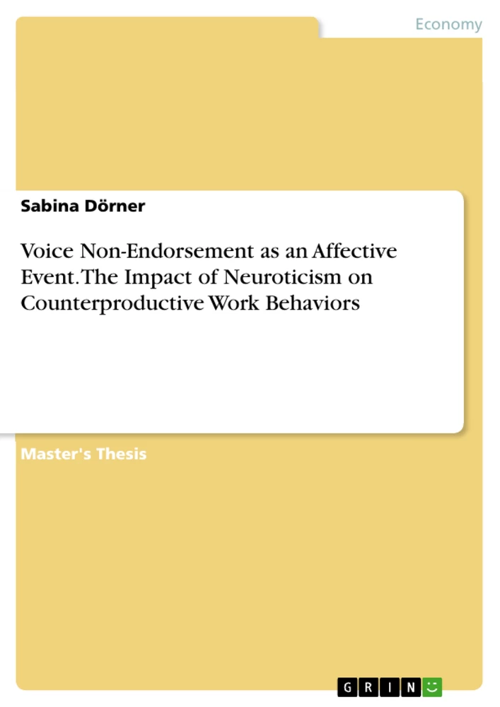 Titel: Voice Non-Endorsement as an Affective Event. The Impact of Neuroticism on Counterproductive Work Behaviors