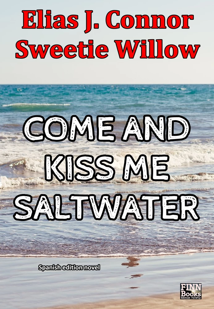 Titel: Come and kiss me saltwater (spanish version)
