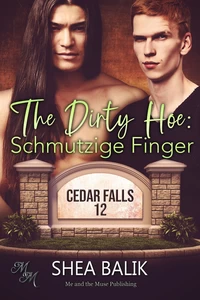 Titel: The Dirty Hoe: Schmutzige Finger