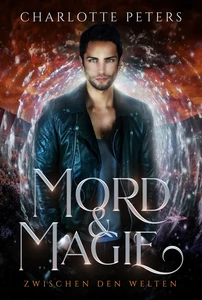 Titel: Mord & Magie – Zwischen den Welten