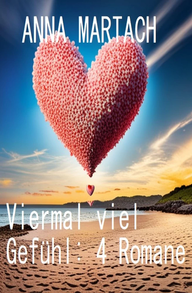 Titel: Viermal viel Gefühl: 4 Romane