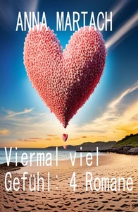 Titel: Viermal viel Gefühl: 4 Romane