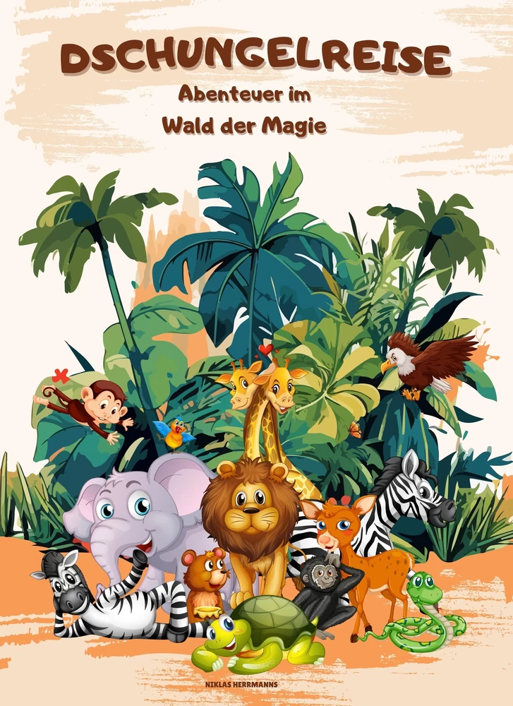 Titel: Dschungelreise: Abenteuer im Wald der Magie