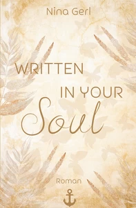 Titel: Written in Your Soul
