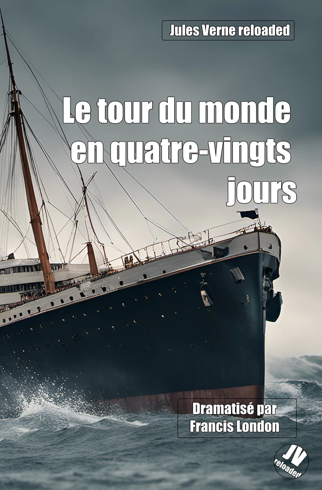 Titel: Jules Verne reloaded: Le tour du monde en quatre-vingts jours