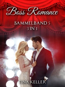 Titel: Boss Romance: Sammelband 5