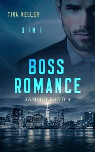 Titel: Boss Romance: Sammelband 4