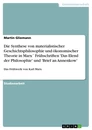 Título: Die Synthese von materialistischer Geschichtsphilosophie und ökonomischer Theorie in Marx´ Frühschriften 'Das Elend der Philosophie' und 'Brief an Annenkow'